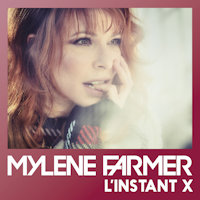 Playlist Mylène Famer L'instant X